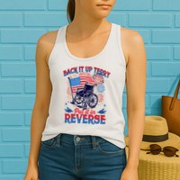 4th Of July Veteran Back Its Up Terry Put Its In Reverse Womens Tank Top