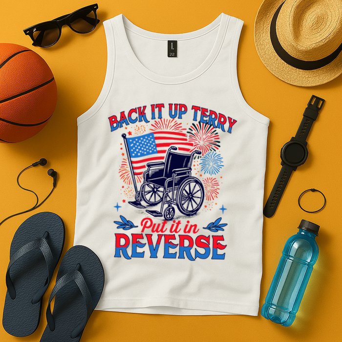 4th Of July Veteran Back Its Up Terry Put Its In Reverse Tank Top