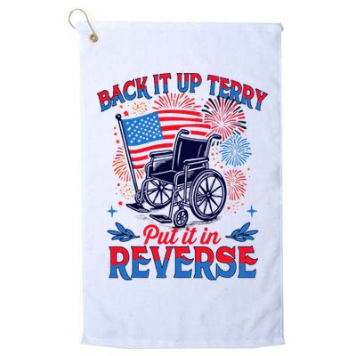 4th Of July Veteran Back Its Up Terry Put Its In Reverse Golf Towel