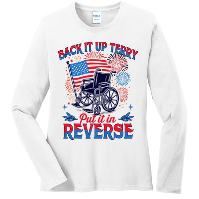4th Of July Veteran Back Its Up Terry Put Its In Reverse Ladies Long Sleeve Shirt
