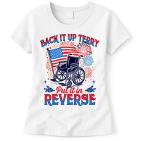 4th Of July Veteran Back Its Up Terry Put Its In Reverse Womens T-Shirt