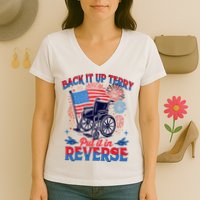 4th Of July Veteran Back Its Up Terry Put Its In Reverse Women's V-Neck T-Shirt