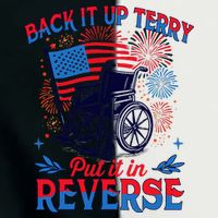 4th Of July Veteran Back Its Up Terry Put Its In Reverse Infant Baby Jersey Bodysuit