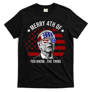 4th Of July Merry 4th Of You Know...The Thing Funny Biden T-Shirt