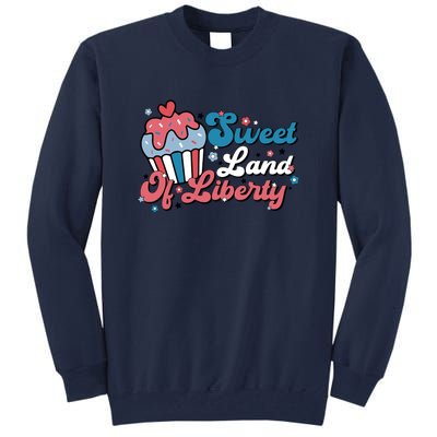 4th Of July Retro Sweet Land Of Liberty Gift Tall Sweatshirt