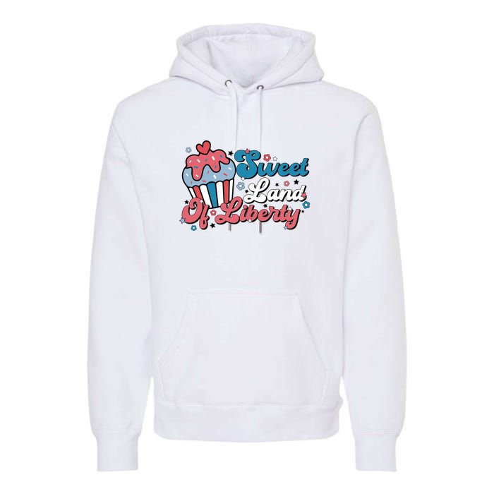 4th Of July Retro Sweet Land Of Liberty Gift Premium Hoodie