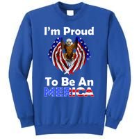 4th Of July Gift Proud To Be An American Eagle Us Flag Funny Gift Sweatshirt