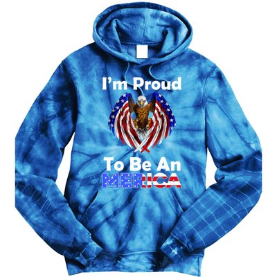 4th Of July Gift Proud To Be An American Eagle Us Flag Funny Gift Tie Dye Hoodie