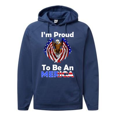 4th Of July Gift Proud To Be An American Eagle Us Flag Funny Gift Performance Fleece Hoodie