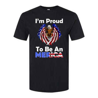 4th Of July Gift Proud To Be An American Eagle Us Flag Funny Gift Softstyle CVC T-Shirt