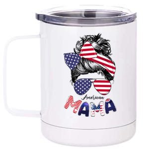 4th Of July American Mama Messy Bun Mom Life Patriotic Mom Gift 12 oz Stainless Steel Tumbler Cup