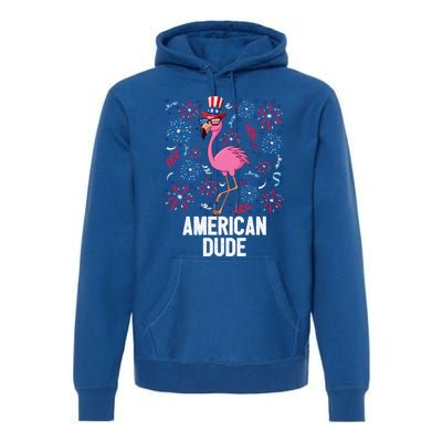 4th Of July American Dude Flamingo Us Flag Pride Patriotic Gift Premium Hoodie