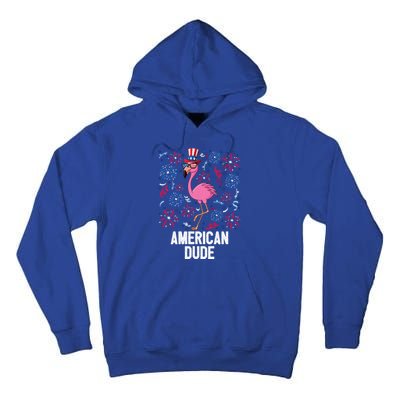 4th Of July American Dude Flamingo Us Flag Pride Patriotic Gift Tall Hoodie