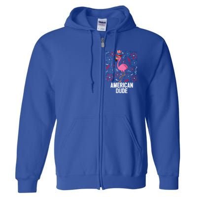 4th Of July American Dude Flamingo Us Flag Pride Patriotic Gift Full Zip Hoodie