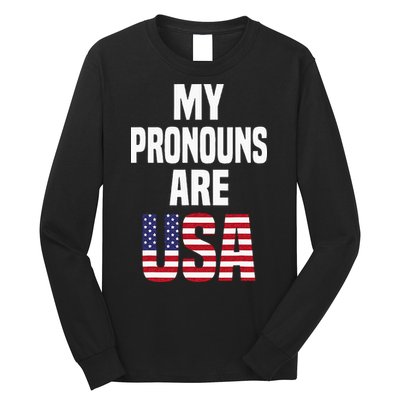 4th Of July Funny My Pronouns Are USA Long Sleeve Shirt