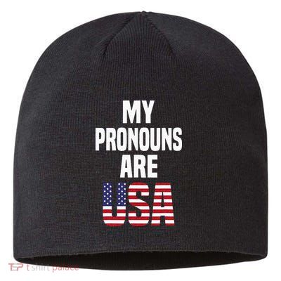 4th Of July Funny My Pronouns Are USA Sustainable Beanie