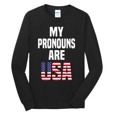 4th Of July Funny My Pronouns Are USA Tall Long Sleeve T-Shirt