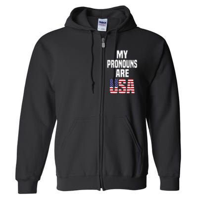 4th Of July Funny My Pronouns Are USA Full Zip Hoodie