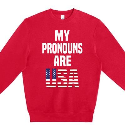 4th Of July Funny My Pronouns Are USA Premium Crewneck Sweatshirt