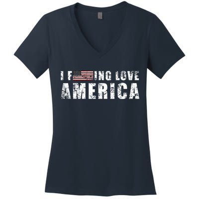 4th Of July American Funny Gift I Fucking Love America Women's V-Neck T-Shirt