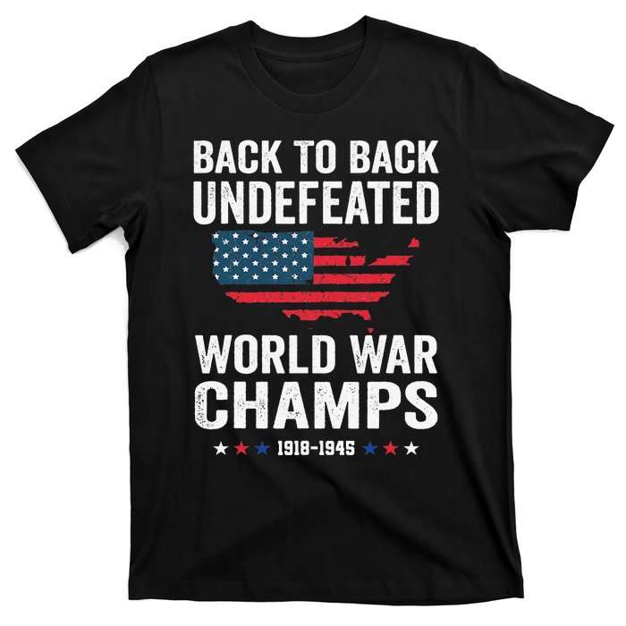 4th Of July Back To Back Undefeated World War Champs T-Shirt