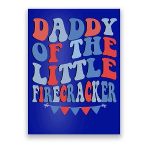 4th Of July Birthday Dad Daddy Of The Little Firecracker T Gift Poster