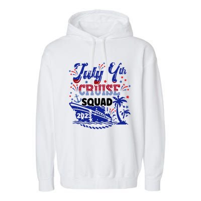 4Th Of July Cruise Squad Matching Vacation Cruise Ship Gift Garment-Dyed Fleece Hoodie