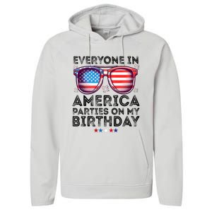 4th Of July 2024 Everyone In America Parties On My Birthday Performance Fleece Hoodie