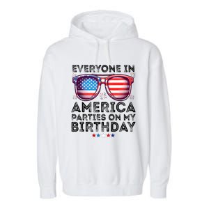 4th Of July 2024 Everyone In America Parties On My Birthday Garment-Dyed Fleece Hoodie