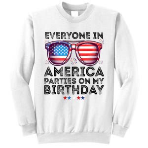 4th Of July 2024 Everyone In America Parties On My Birthday Sweatshirt