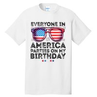 4th Of July 2024 Everyone In America Parties On My Birthday Tall T-Shirt