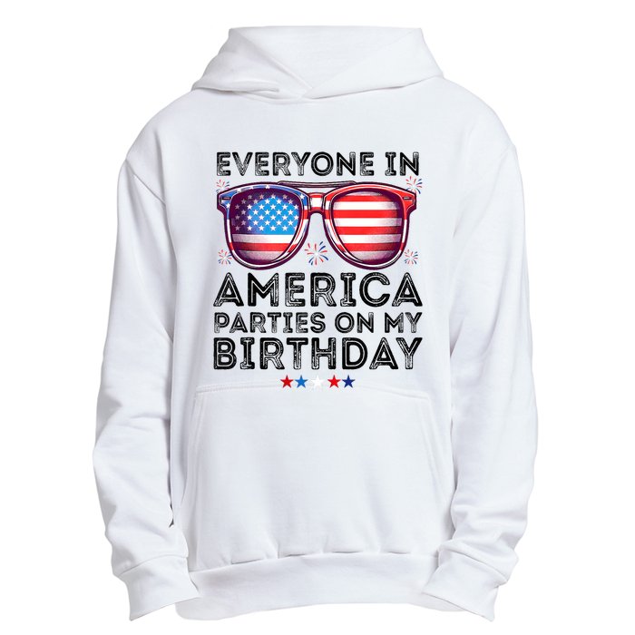 4th Of July 2024 Everyone In America Parties On My Birthday Urban Pullover Hoodie