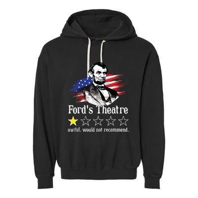 4th Of July Fords Theatre Awful Would Not Recommend Review Garment-Dyed Fleece Hoodie