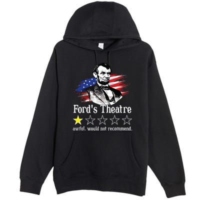 4th Of July Fords Theatre Awful Would Not Recommend Review Premium Pullover Hoodie