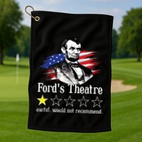 4th Of July Fords Theatre Awful Would Not Recommend Review Golf Towel