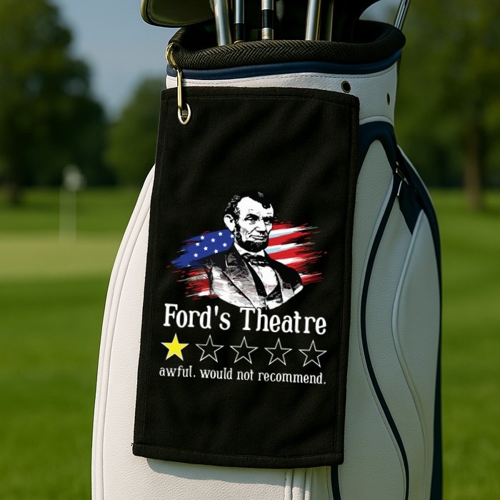 4th Of July Fords Theatre Awful Would Not Recommend Review Golf Towel