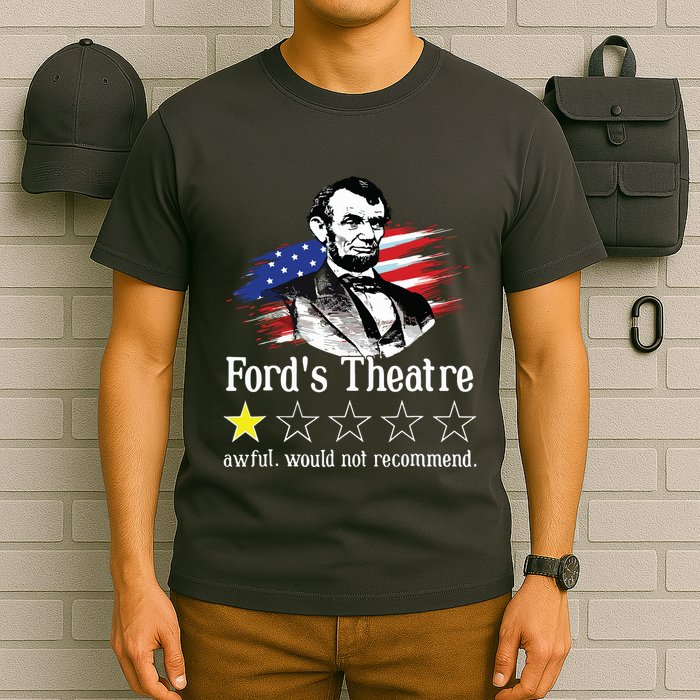 4th Of July Fords Theatre Awful Would Not Recommend Review T-Shirt