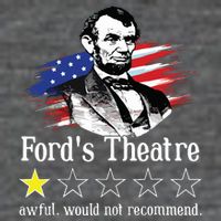 4th Of July Fords Theatre Awful Would Not Recommend Review Poster