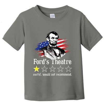4th Of July Fords Theatre Awful Would Not Recommend Review Toddler T-Shirt