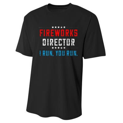 4th Of July Fireworks Director I Run You Run Performance Sprint T-Shirt