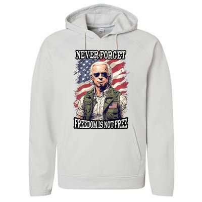 4th Of July Funny Joe Biden Never Forget Freedom Is Not Free Performance Fleece Hoodie