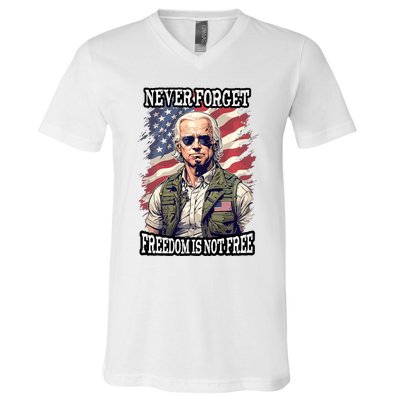 4th Of July Funny Joe Biden Never Forget Freedom Is Not Free V-Neck T-Shirt