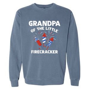 4th Of July Birthday Grandpa Of The Little Firecracker Funny Gift Meaningful Gif Garment-Dyed Sweatshirt