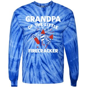 4th Of July Birthday Grandpa Of The Little Firecracker Funny Gift Meaningful Gif Tie-Dye Long Sleeve Shirt