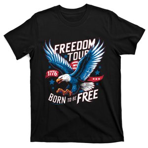 4th Of July Freedom Born To Be Free T-Shirt