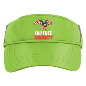 4th Of July You Free Tonight Funny Gift Adult Drive Performance Visor