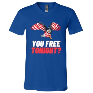 4th Of July You Free Tonight Funny Gift V-Neck T-Shirt