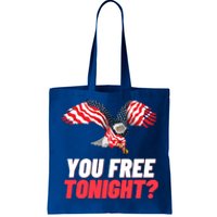 4th Of July You Free Tonight Funny Gift Tote Bag