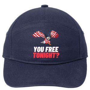 4th Of July You Free Tonight Funny Gift 7-Panel Snapback Hat