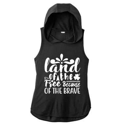 4th Of July Gift Funny Gift Land Of The Free Because Of The Brave Gift Ladies PosiCharge Tri-Blend Wicking Draft Hoodie Tank